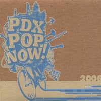 2006 PDX Pop Now Compilation CD