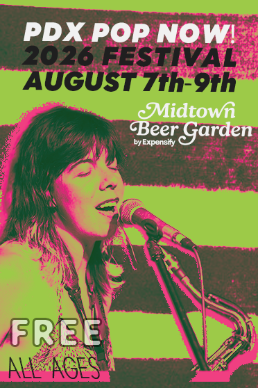 2026 PDX Pop Now! Festival